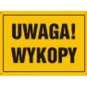 OA005 Tablica budowlana 'UWAGA! WYKOPY' - 35x25cm